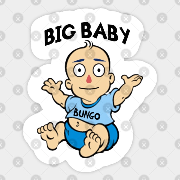 BIG BABY BUNGO! Sticker by tonyzaret